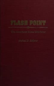 Flash point the american mass murderer. - Flroida specific certified addictions professional study guide.